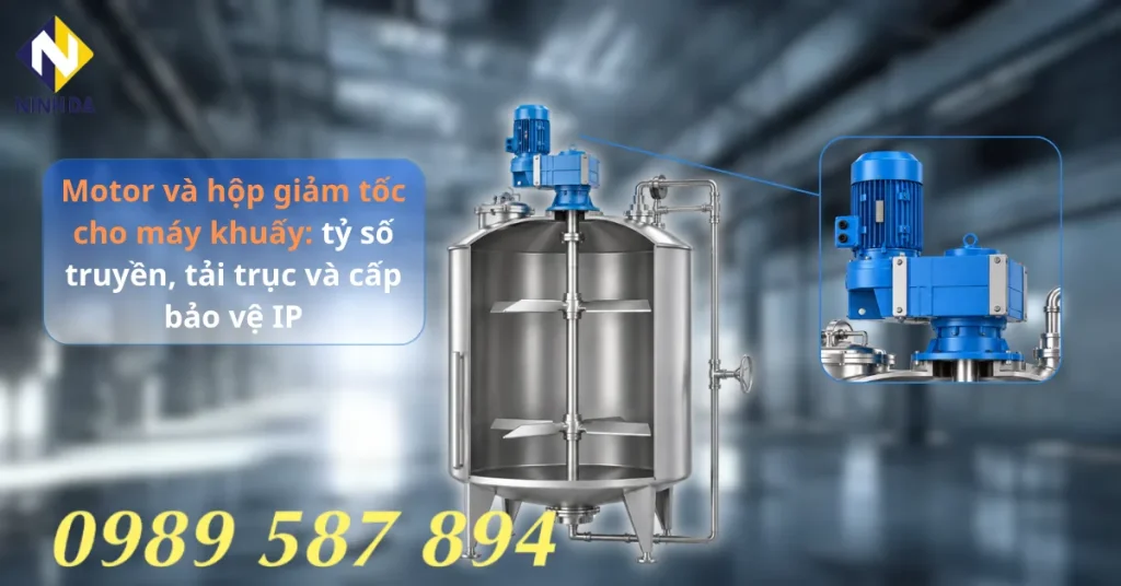 motor và hộp giảm tốc cho máy khuấy